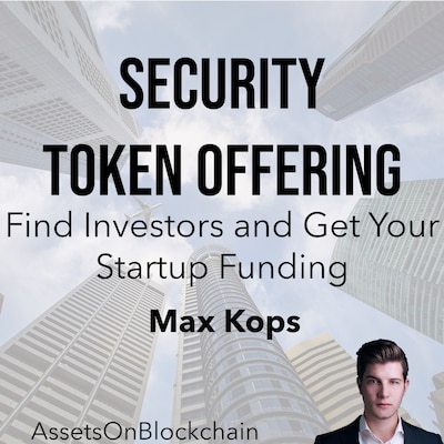Security Token Offering: Find Investors and Get Your Startup Funding