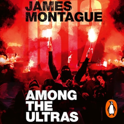 1312: Among the Ultras – omslag til lydbogen af James Montague