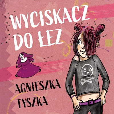 Wyciskacz do łez – okładka audiobooka, autor Agnieszka Tyszka