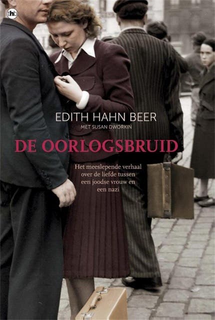 De oorlogsbruid: het meeslepende verhaal over de liefde tussen een joodse vrouw en een nazi