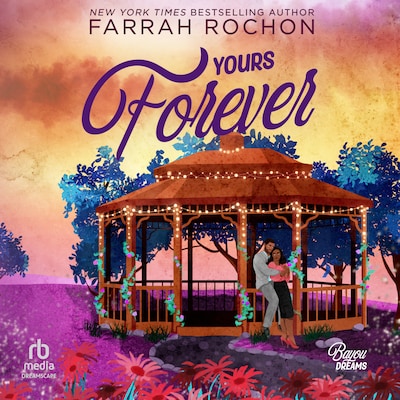 Yours Forever – omslag til lydbogen af Farrah Rochon