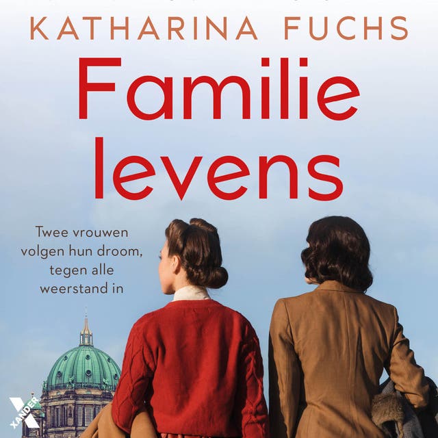 Familielevens: Twee vrouwen volgen hun droom, tegen alle weerstand in