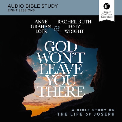God Won't Leave You There Bible Study: Audio – omslag til lydbogen af Anne Graham Lotz, Rachel-Ruth Lotz Wright