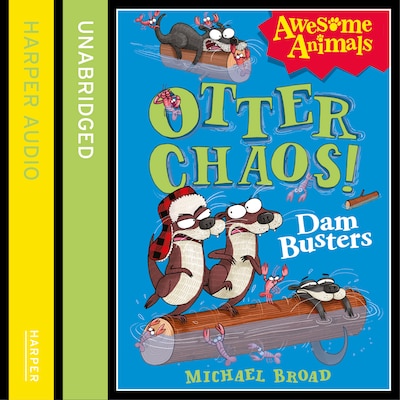 Otter Chaos: The Dambusters