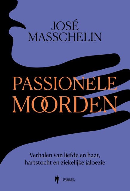 Passionele moorden: Verhalen van liefde en haat, hartstocht en ziekelijke jaloezie – omslag van het luisterboek van José Masschelin