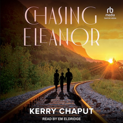 Chasing Eleanor – omslag til lydbogen af Kerry Chaput