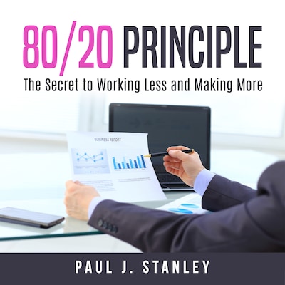 80/20 Principle: The Secret to Working Less and Making More – omslag til lydbogen af Paul J. Stanley