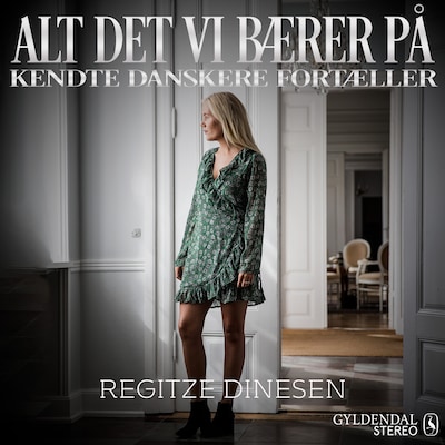 Alt det vi bærer på - Regitze Dinesen – omslag til lydbogen af Gyldendal Leksikon