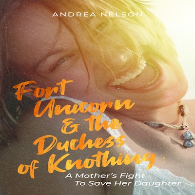 Fort Unicorn and the Duchess of Knothing – omslag van het luisterboek van Andrea Nelson