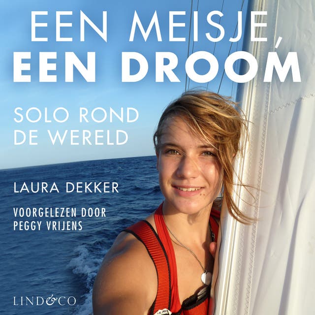 Een meisje, een droom: Solo rond de wereld – omslag van het luisterboek van Laura Dekker