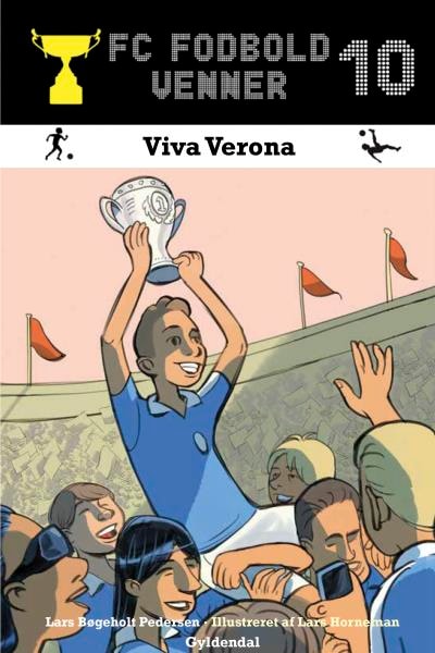 FC Fodboldvenner 10 - Viva Verona – omslag til lydbogen af Lars Bøgeholt Pedersen