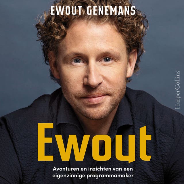 Ewout: Avonturen en inzichten van een eigenzinnige programmamaker – omslag van het luisterboek van Ewout Genemans