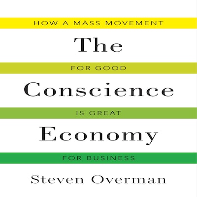 The Conscience Economy – omslag til lydbogen af Steven Overman