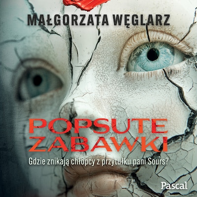 Popsute zabawki – okładka audiobooka, autor Małgorzata Węglarz