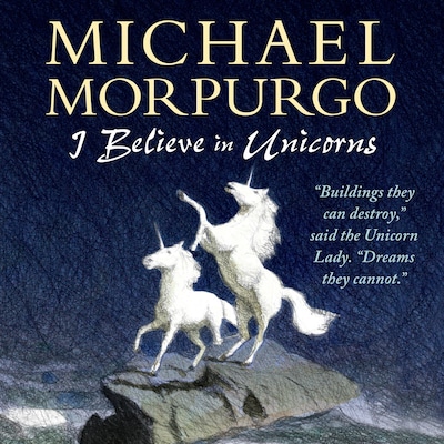 I Believe in Unicorns – omslag til lydbogen af Michael Morpurgo