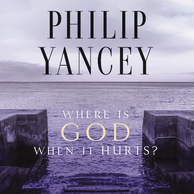 Where Is God When It Hurts?