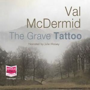 The Grave Tattoo – okładka audiobooka, autor Val McDermid