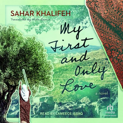 My First and Only Love – omslag til lydbogen af Sahar Khalifeh