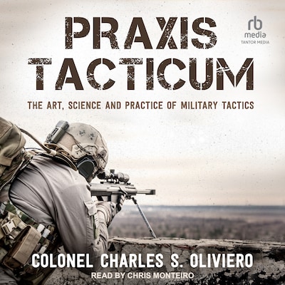 Praxis Tacticum – omslag til lydbogen af Colonel Charles S. Oliviero