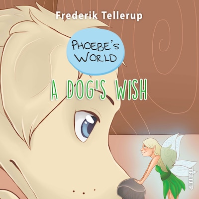Phoebe’s World #3: A Dog’s Wish – omslag til lydbogen af Frederik Tellerup