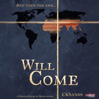 And then the end... Will Come: A Simple Study on Revelation – omslag till ljudboken av CK Sands
