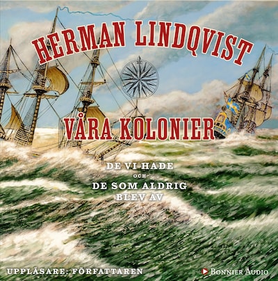 Våra kolonier - de vi hade och de som aldrig blev av