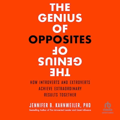 The Genius of Opposites – omslag til lydbogen af Jennifer B. Kahnweiler, PhD