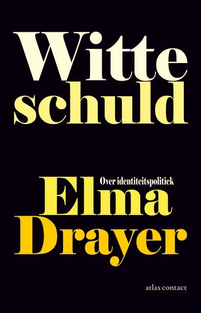 Witte schuld: over identiteitspolitiek – omslag van het luisterboek van Elma Drayer