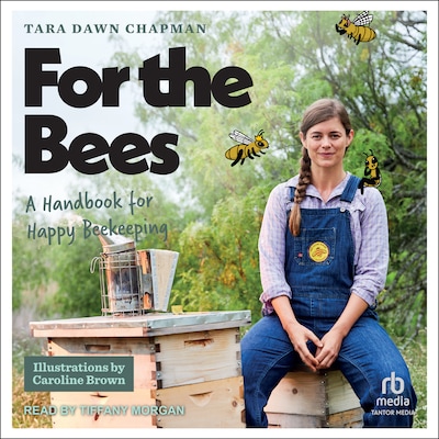 For the Bees – omslag til lydbogen af Tara Dawn Chapman