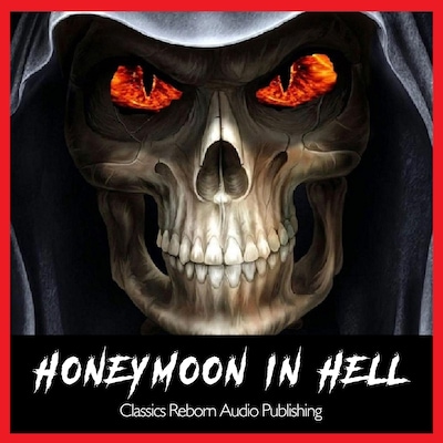 Honeymoon in Hell – omslag til lydbogen af Classics Reborn Audio Publishing