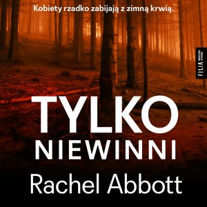 Tylko niewinni – okładka audiobooka, autor Rachel Abbott