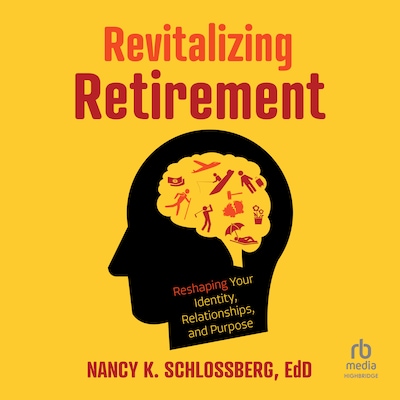 Revitalizing Retirement – omslag til lydbogen af Nancy K. Schlossberg, EdD