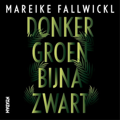 Donkergroen bijna zwart – omslag van het luisterboek van Mareike Fallwickl