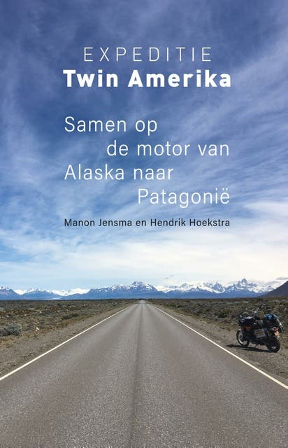 Expeditie Twin Amerika: Samen op de motor van Alaska naar Patagonië – omslag van het luisterboek van Hendrik Hoekstra,Manon Jensma