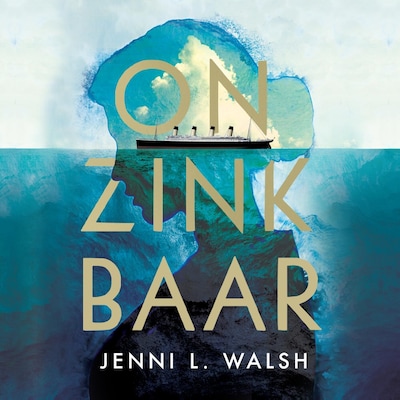 Onzinkbaar – omslag van het luisterboek van Jenni L. Walsh