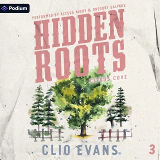 Hidden Roots: Citrus Cove, Book 3 – omslag till ljudboken av Clio Evans
