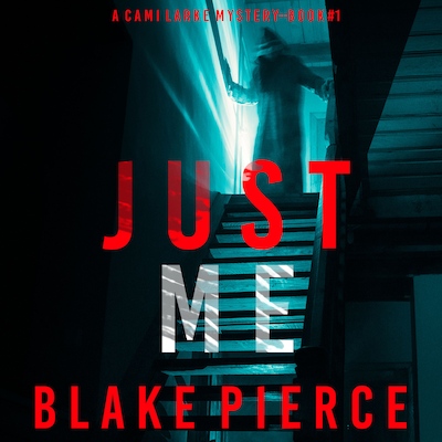 Just Me (A Cami Lark FBI Suspense Thriller—Book 1)
