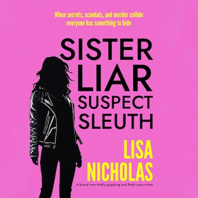 Sister, Liar, Suspect, Sleuth – omslag til lydbogen af Lisa Nicholas