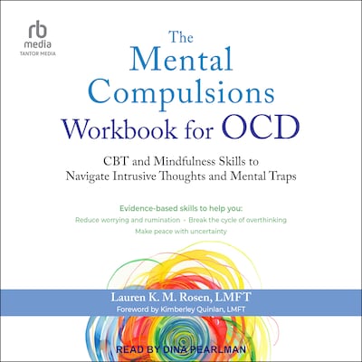 The Mental Compulsions Workbook for OCD – omslag til lydbogen af Lauren K. M. Rosen, LMFT