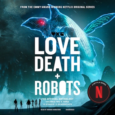 Love, Death + Robots: The Official Anthology: Volume 2 &amp; 3 – omslag til lydbogen af Geoff Brown, Amanda J. Spedding, Tim Miller