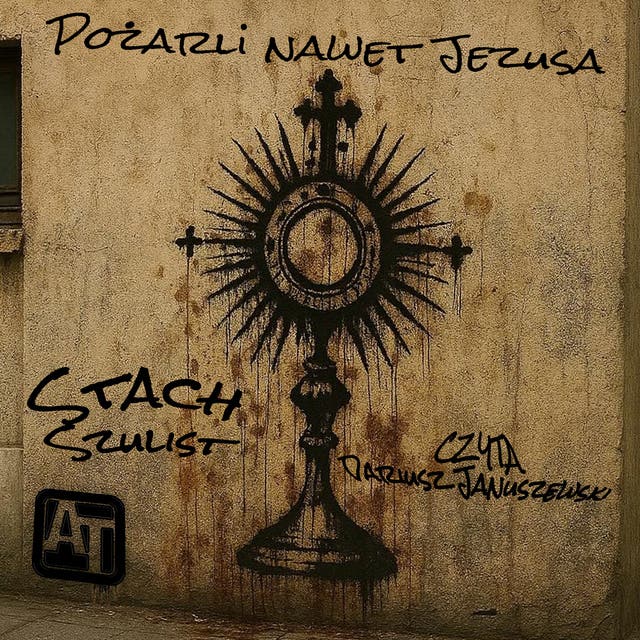 Pożarli nawet Jezusa