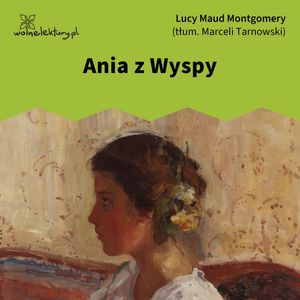 Ania z Wyspy – okładka audiobooka, autor Lucy Maud Montgomery