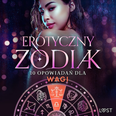 Erotyczny zodiak: 10 opowiadań dla Wagi – okładka audiobooka, autor Malva B., Christina Tempest, Alexandra Södergran