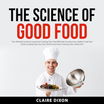 The Science of Good Food