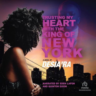 Trusting My Heart with the King of New York – omslag til lydbogen af Desia'Ra