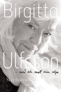 Birgitta Ulfsson - Med och mot min vilja