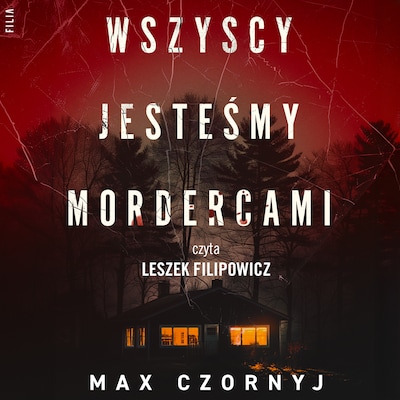 Wszyscy jesteśmy mordercami