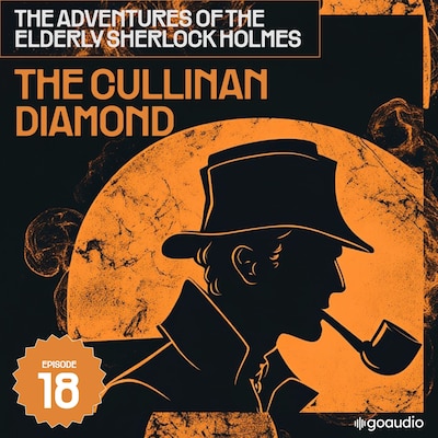The Cullinan Diamond (The Adventures of the Elderly Sherlock Holmes, Episode 18) – omslag til lydbogen af Arthur Conan Doyle, Charles Fraser