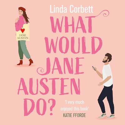 What Would Jane Austen Do?