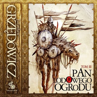 Pan Lodowego Ogrodu. Tom 3 – okładka audiobooka, autor Jarosław Grzędowicz